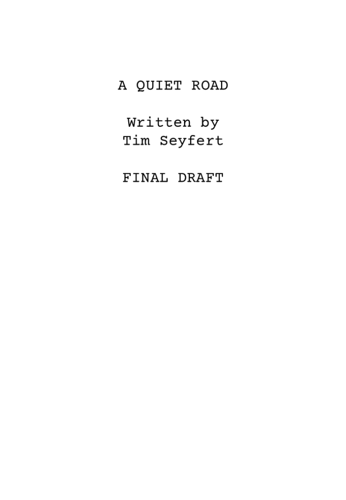 A Quiet Road Written By Tim Seyfert