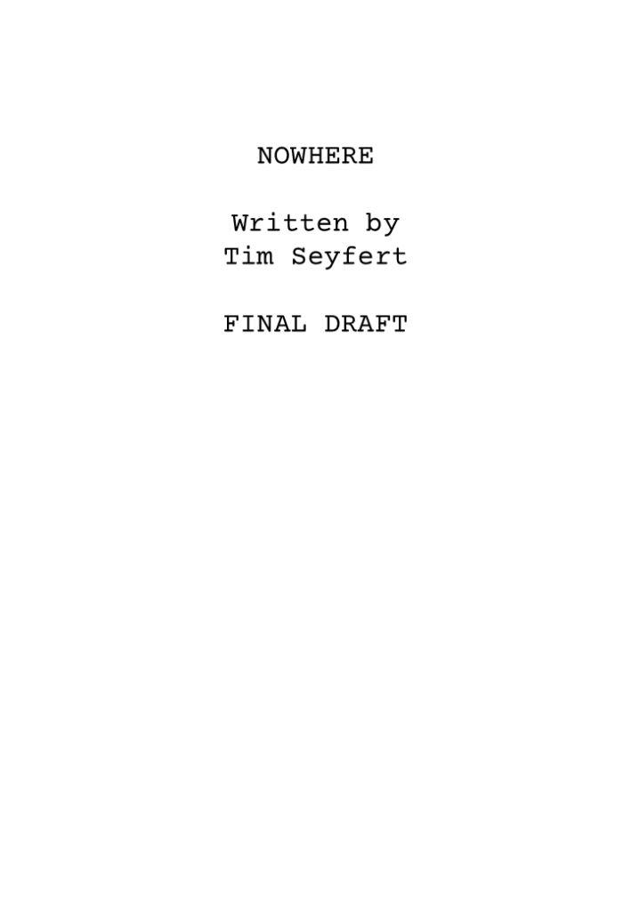 Nowhere Written By Tim Seyfert