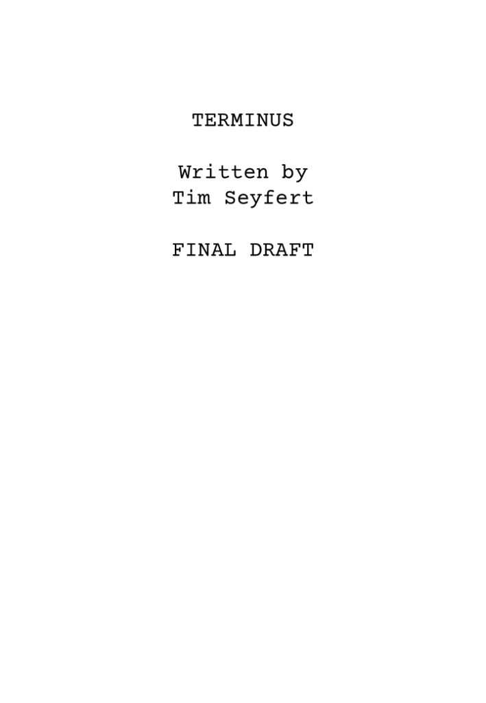 Terminus Written By Tim Seyfert